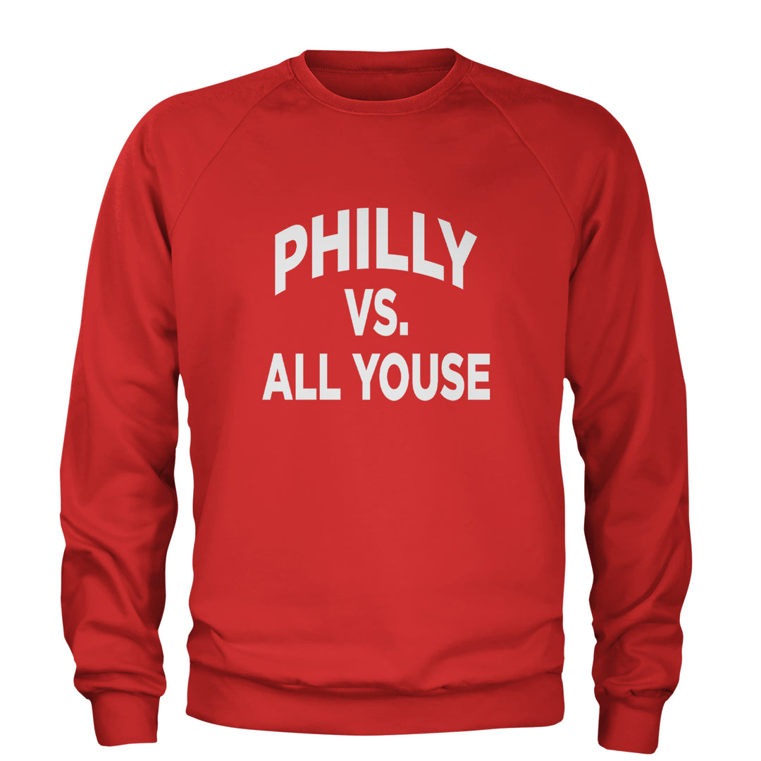 Philly Vs. All Youse Philly Thing Adult Crewneck Sweatshirt Red