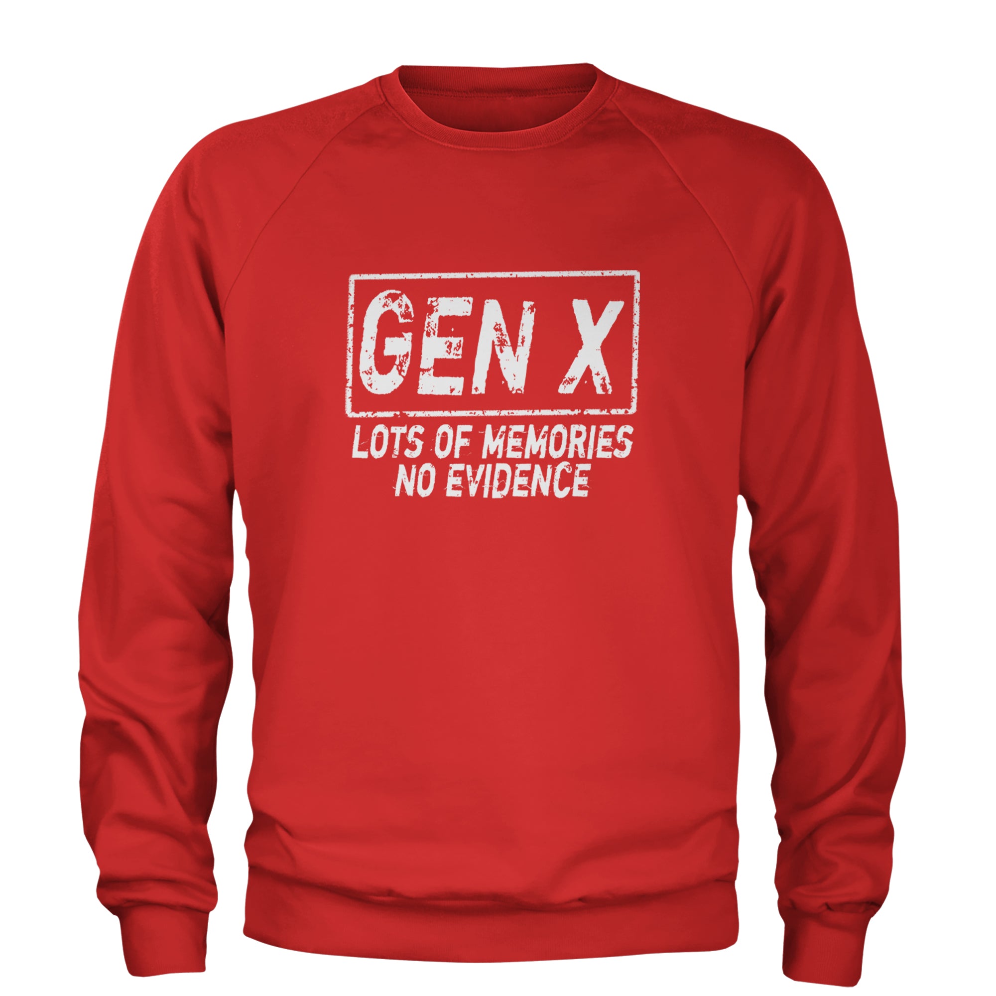 Gen X Lots of Memories No Evidence Nostalgia Adult Crewneck Sweatshirt Red