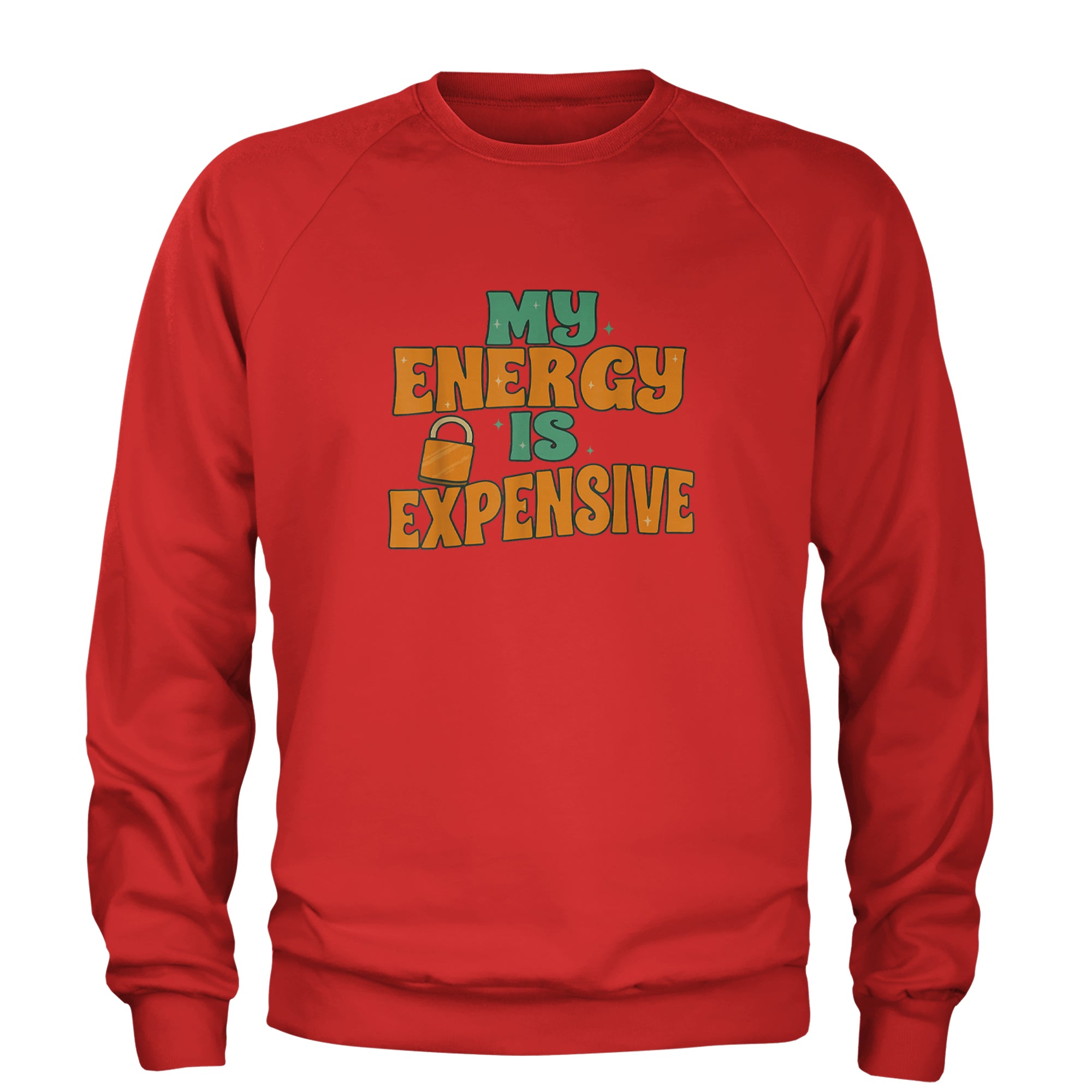 My Energy Is Expensive Self-Care Adult Crewneck Sweatshirt Red