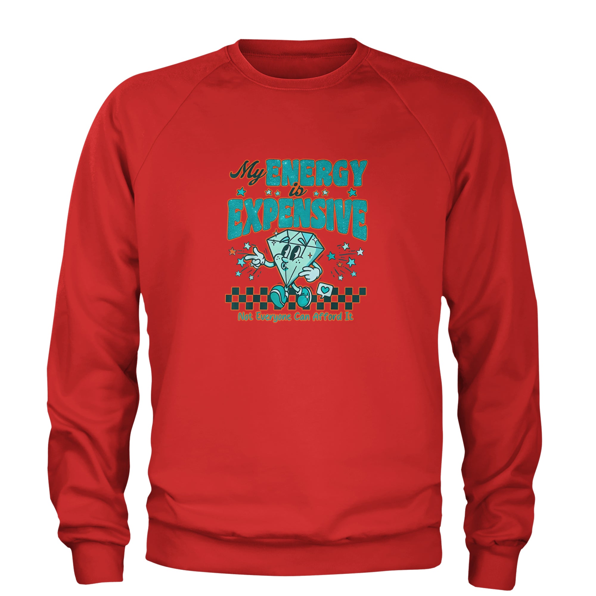 Diamond My Energy Is Expensive Adult Crewneck Sweatshirt Red
