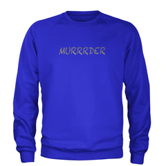 Murrrder Glitter Traitor Adult Crewneck Sweatshirt Royal Blue
