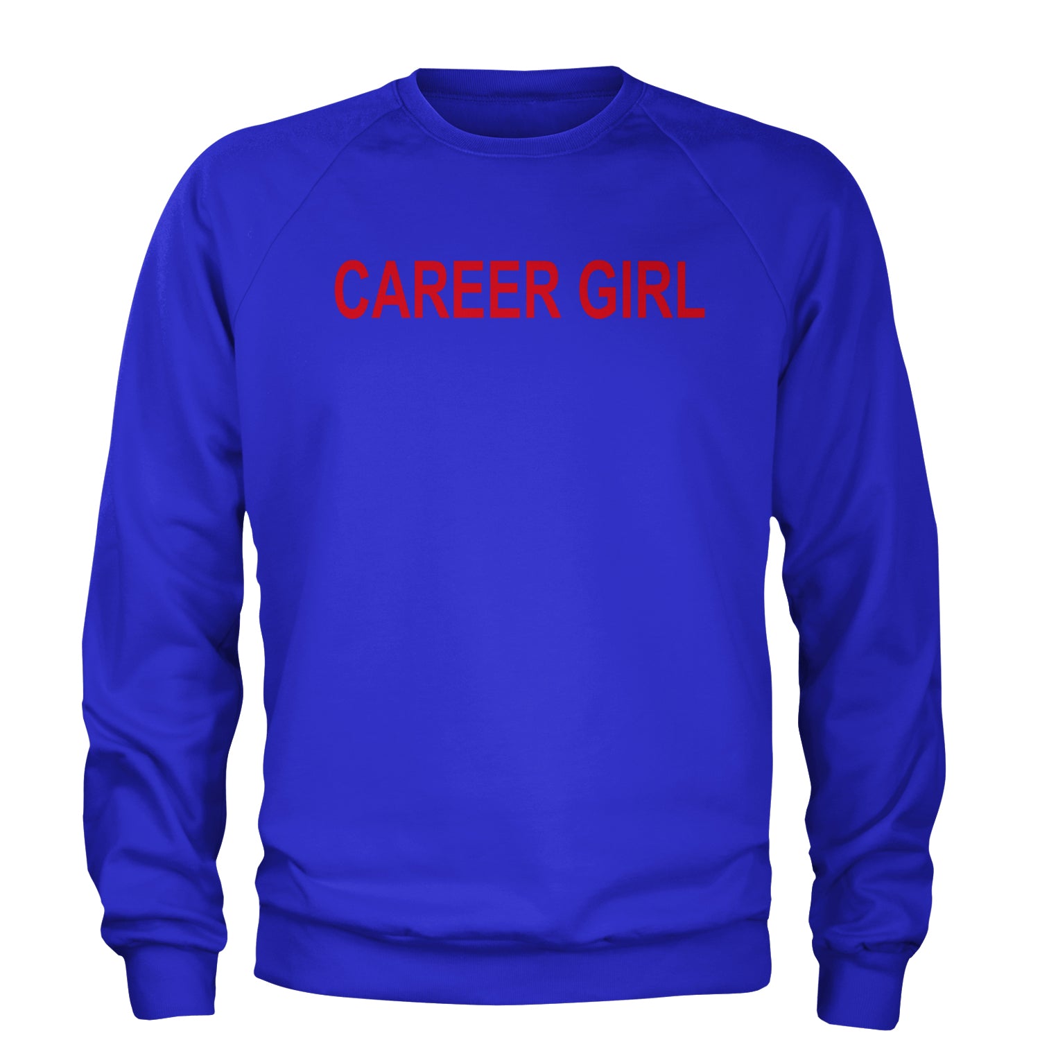 Career Girl Trendsetter Statement Adult Crewneck Sweatshirt Royal Blue