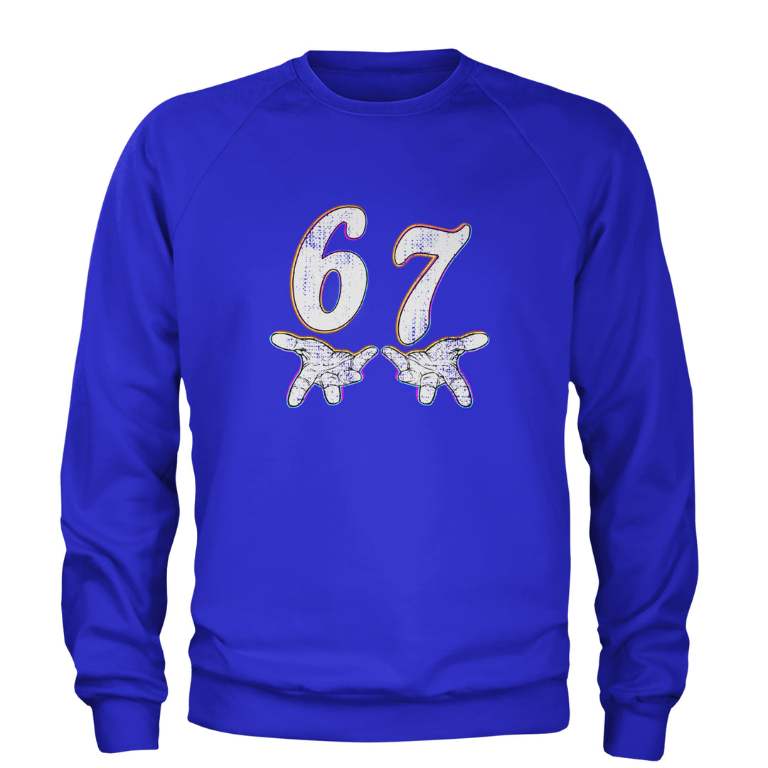 67 Hands Meme Viral Drill Adult Crewneck Sweatshirt Royal Blue