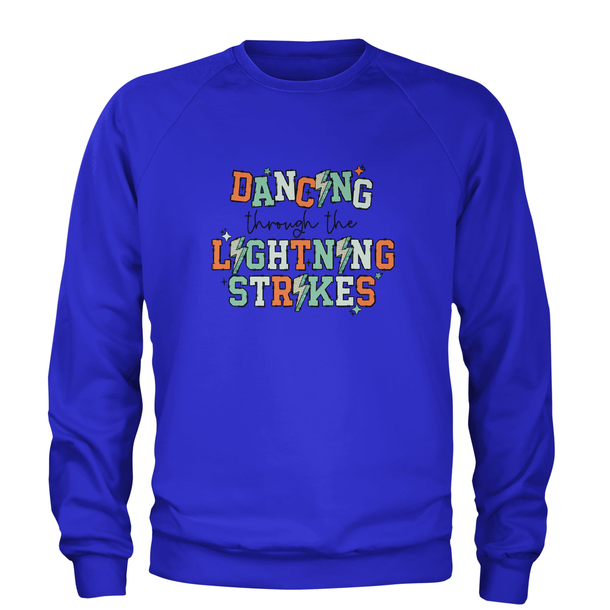 Dancing Through The Lightning Strikes Adult Crewneck Sweatshirt Royal Blue