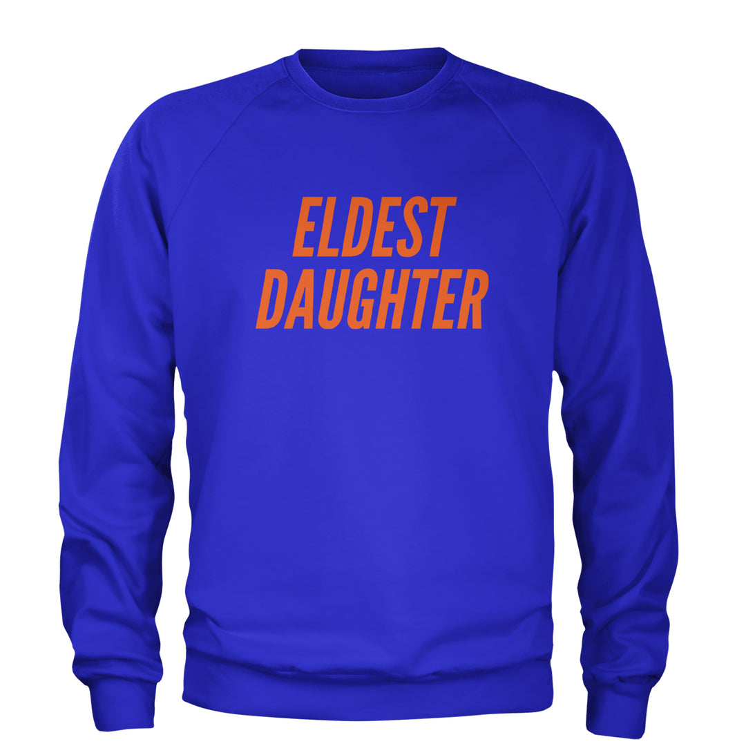 Eldest Daughter Adult Crewneck Sweatshirt Royal Blue