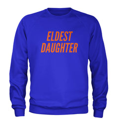 Eldest Daughter Adult Crewneck Sweatshirt Royal Blue