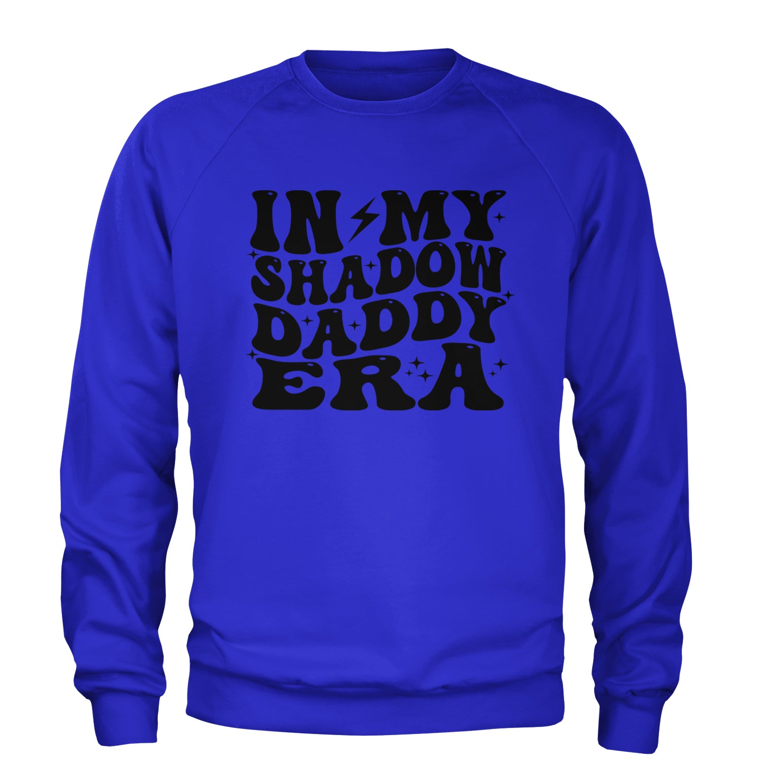 In My Shadow Daddy Era Romantasy Adult Crewneck Sweatshirt Royal Blue