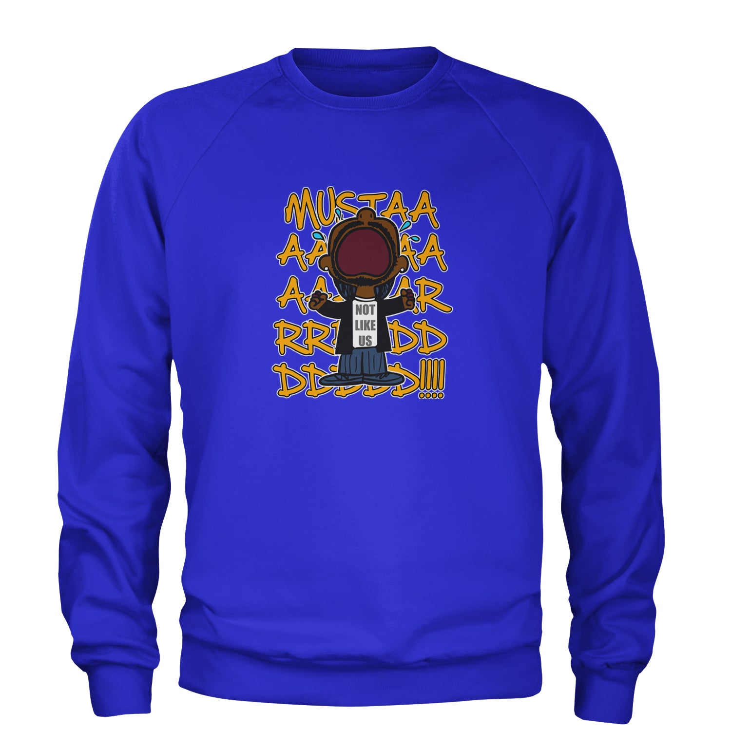 MUSTARD! Not Like Us Tv Off Adult Crewneck Sweatshirt Royal Blue