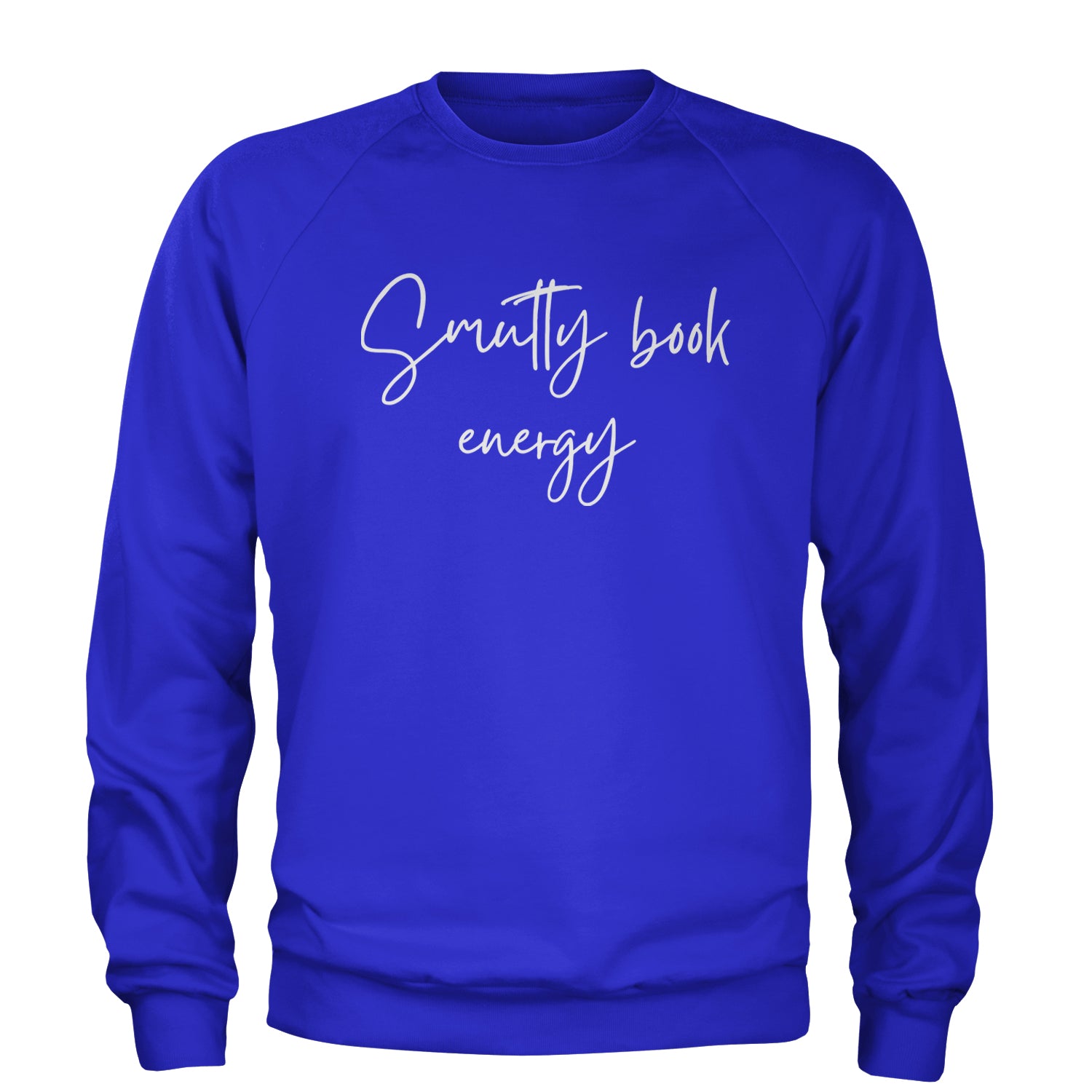 Smutty Book Energy Romantasy Adult Crewneck Sweatshirt Royal Blue