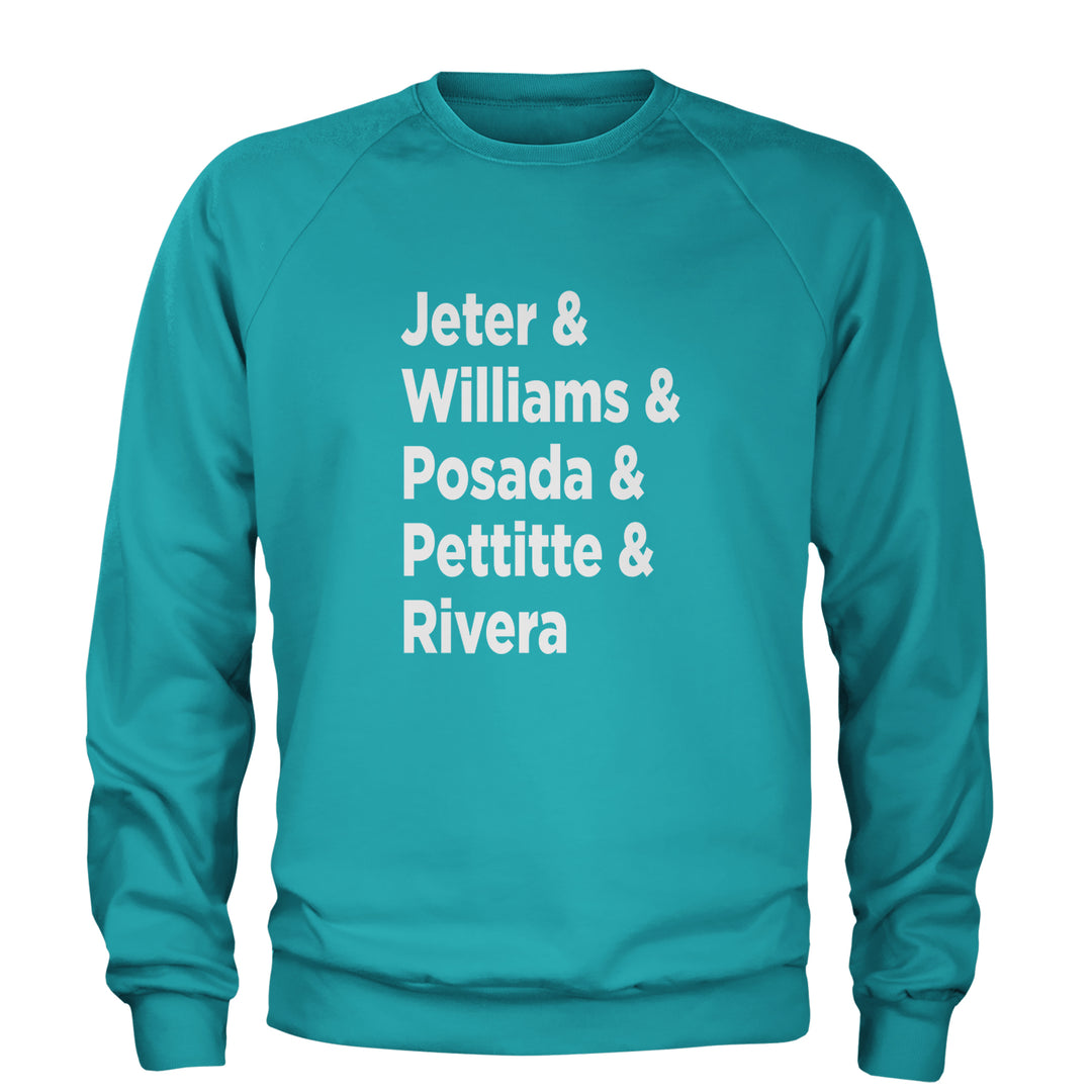 Jeter & Williams & Posada & Pettitte & Rivera Adult Crewneck Sweatshirt Teal