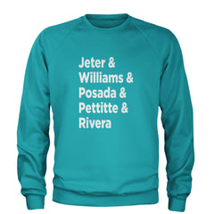 Jeter & Williams & Posada & Pettitte & Rivera Adult Crewneck Sweatshirt Teal