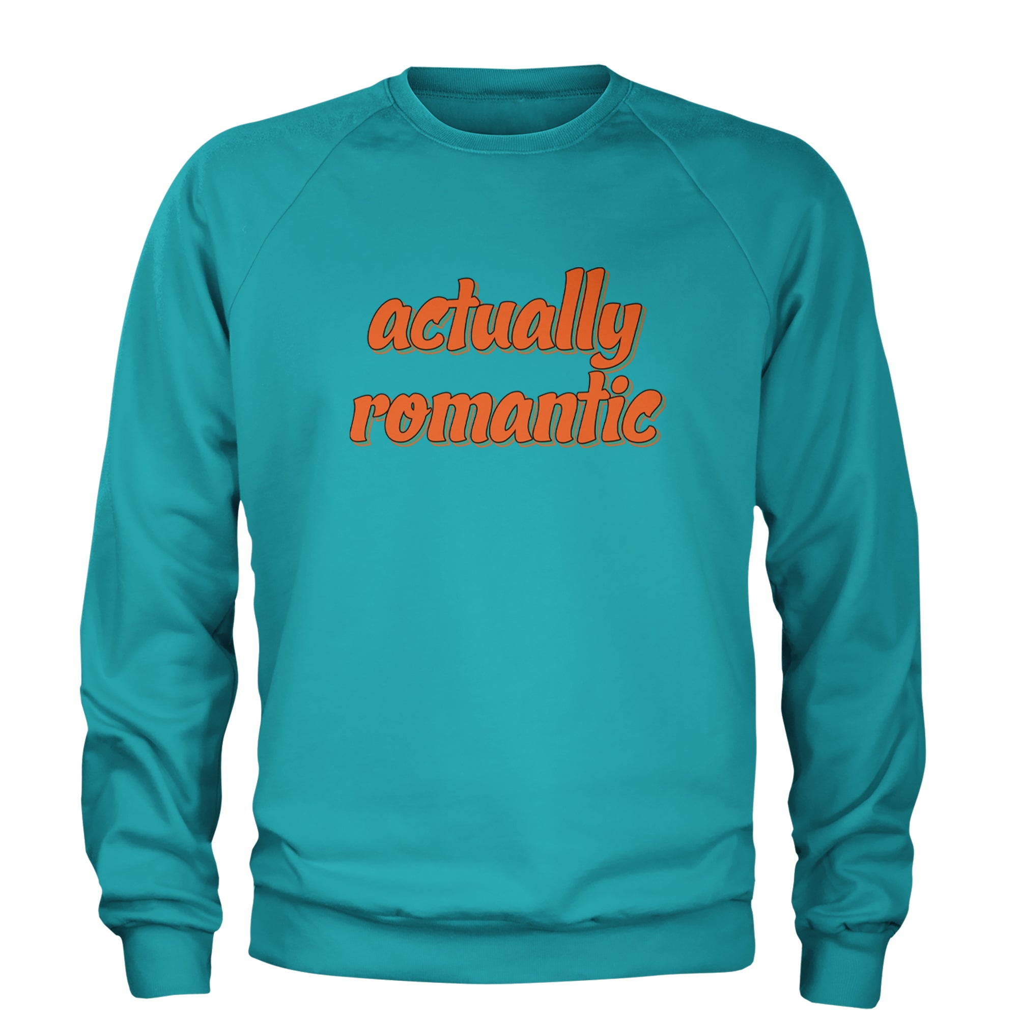 Actually Romantic Adult Crewneck Sweatshirt Teal