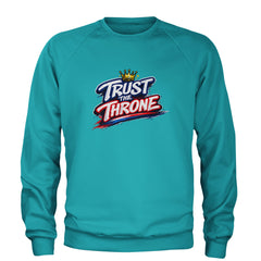 Trust The Throne Crown Philly Hoops Adult Crewneck Sweatshirt Teal