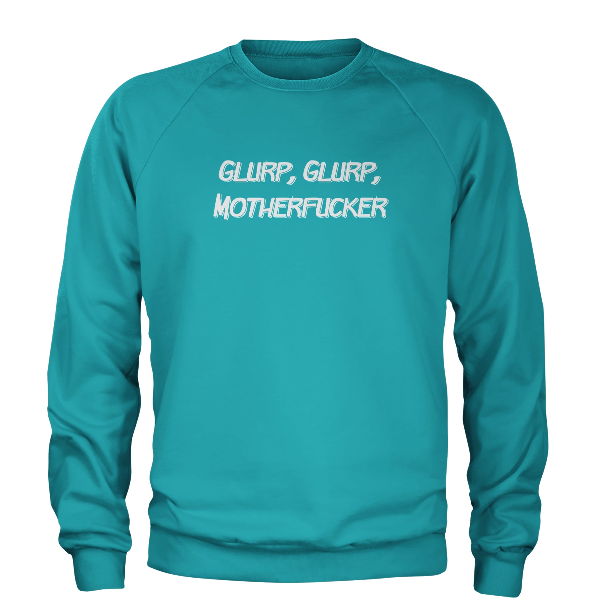 Glurp Glurp M-therf-cker Carl Adult Crewneck Sweatshirt Teal