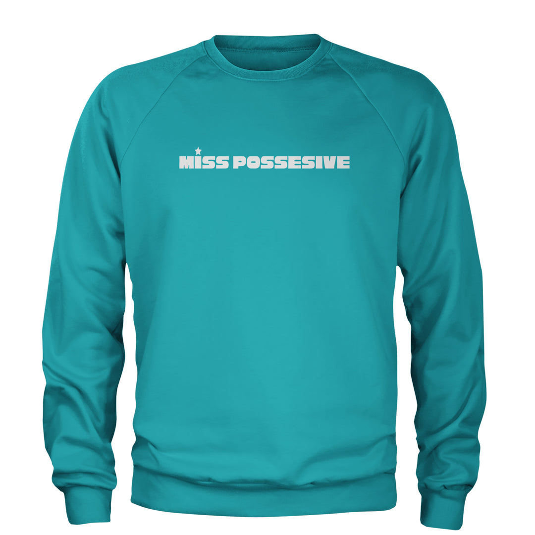 Miss Possessive Music Adult Crewneck Sweatshirt Teal
