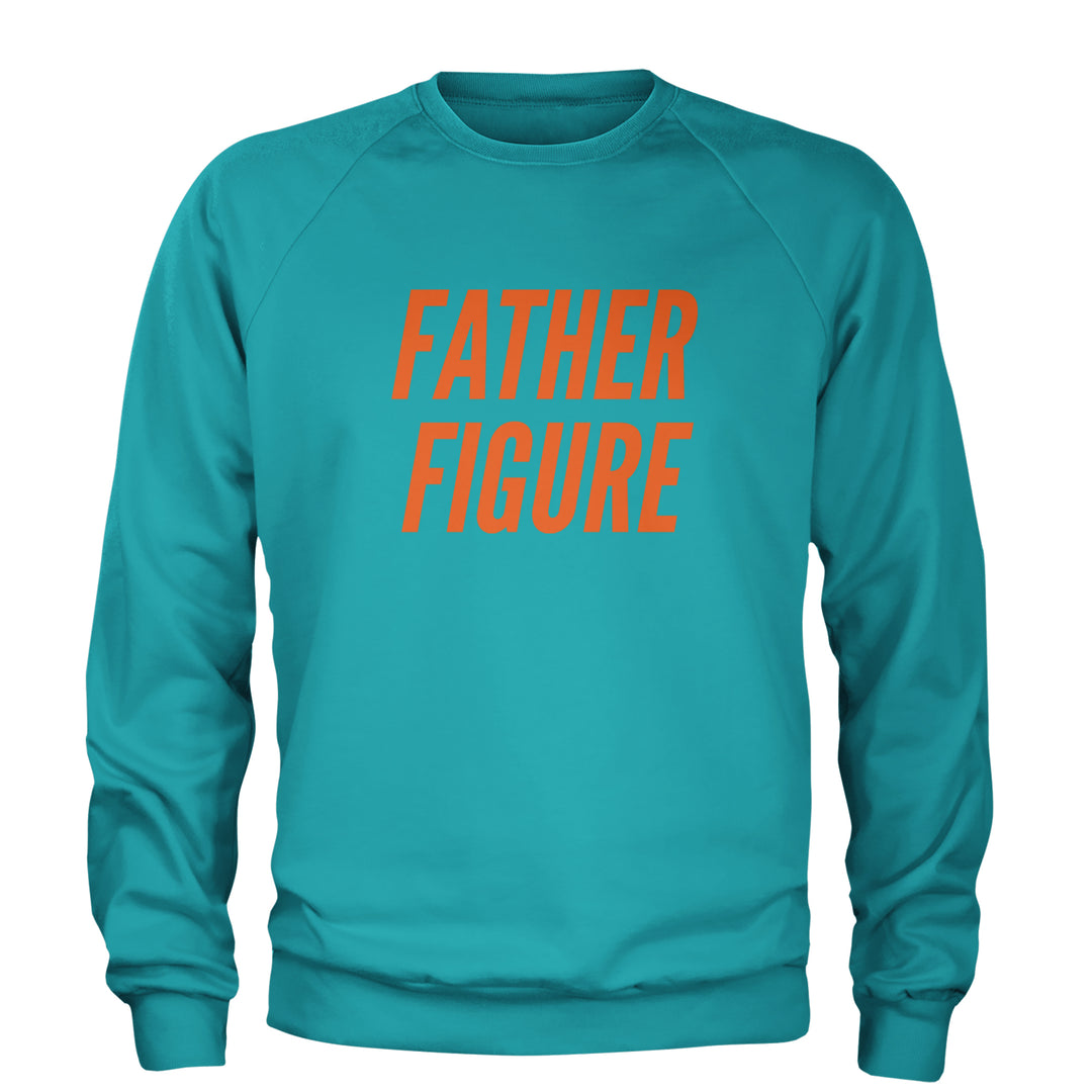 Father Figure Adult Crewneck Sweatshirt Teal