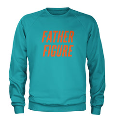 Father Figure Adult Crewneck Sweatshirt Teal