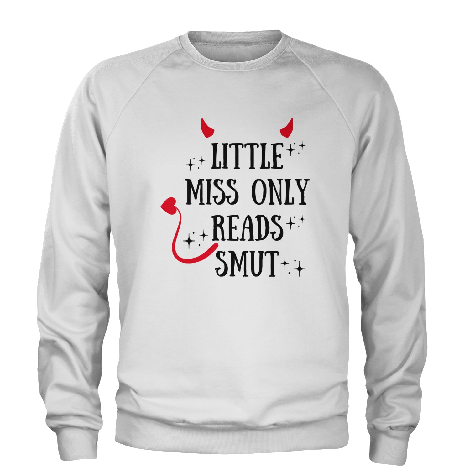 Little Miss Only Reads Smut Devilish Adult Crewneck Sweatshirt White