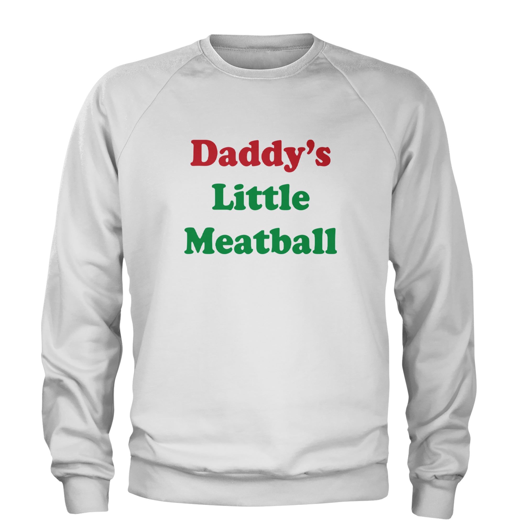 Daddy's Little Meatball Love Island Adult Crewneck Sweatshirt White