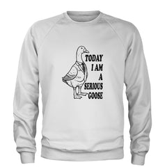 Today I Am A Serious Goose Adult Crewneck Sweatshirt White