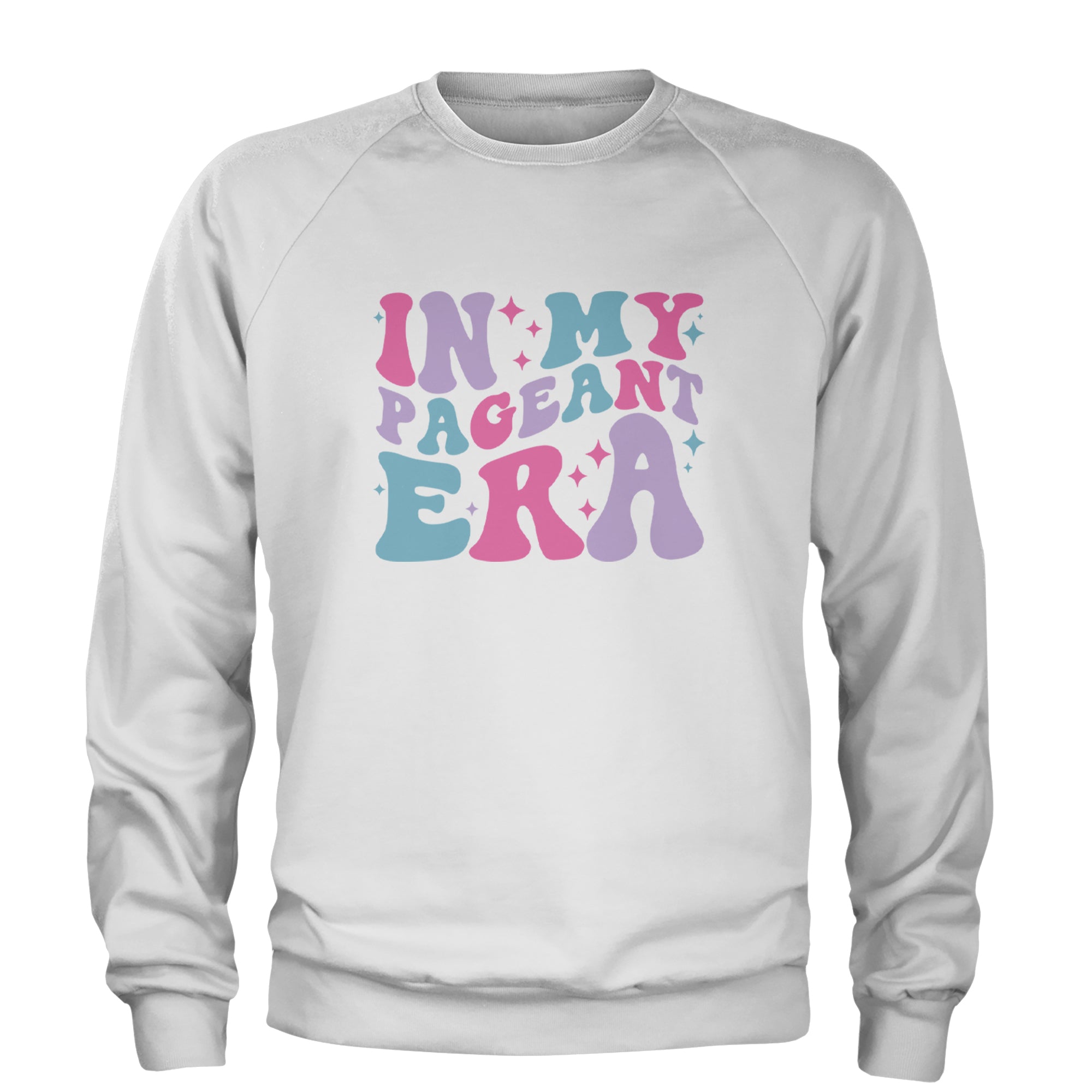 In My Pageant Era Adult Crewneck Sweatshirt White