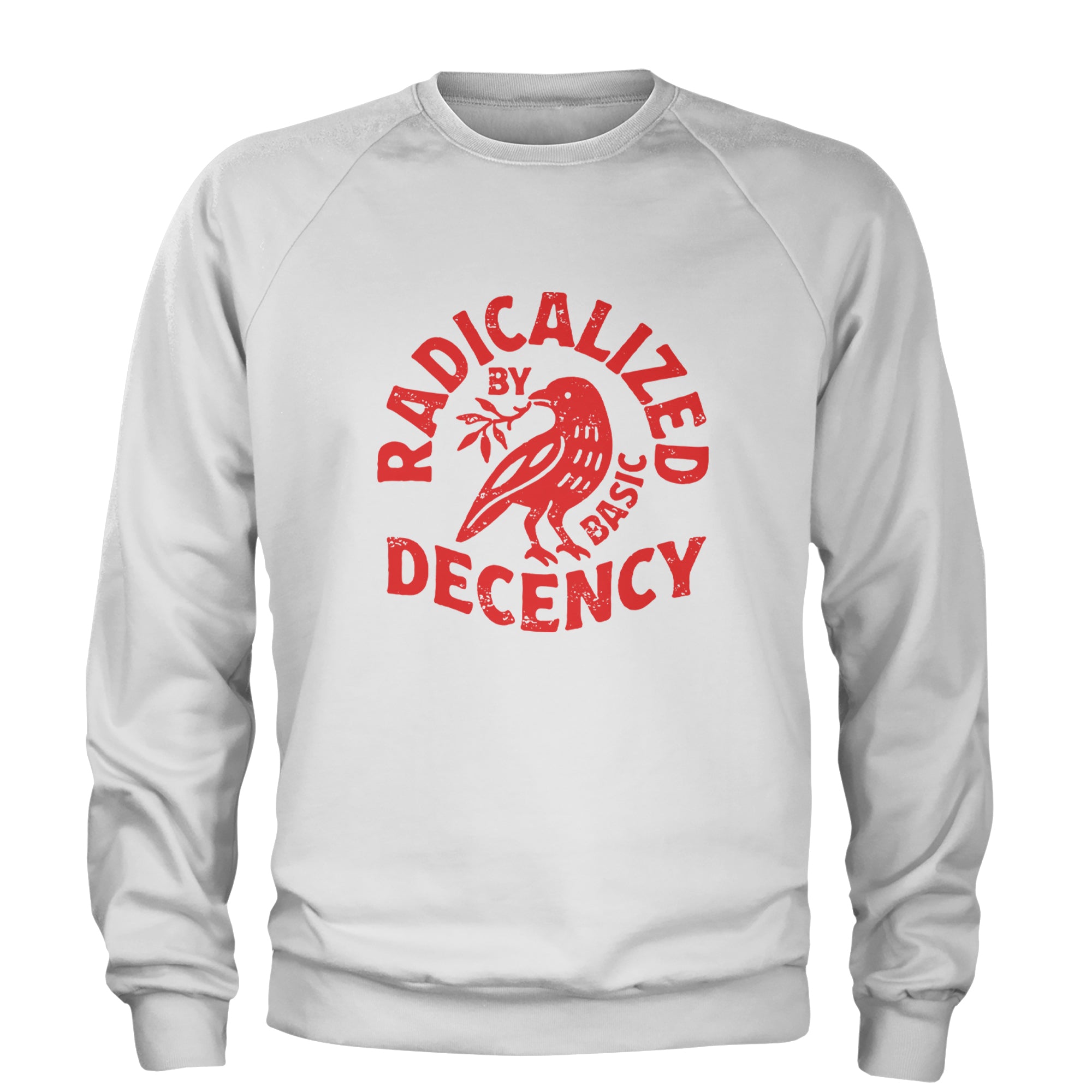 Radicalized by Basic Decency Dove Protest Statement Adult Crewneck Sweatshirt White