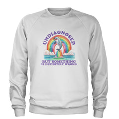 Undiagnosed But Something Is Definitely Wrong Adult Crewneck Sweatshirt White