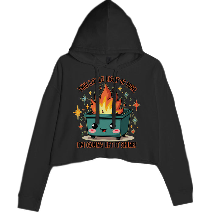 This Little Light of Mine Dumpster Fire Smile Face Cropped Hoodie Sweatshirt