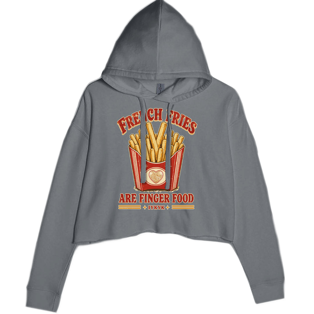 French Fries Are Finger Food IYKYK Cropped Hoodie Sweatshirt Charcoal Grey