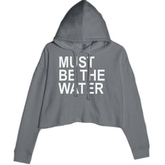 Must Be The Water Funny Racing Meme Cropped Hoodie Sweatshirt Charcoal Grey