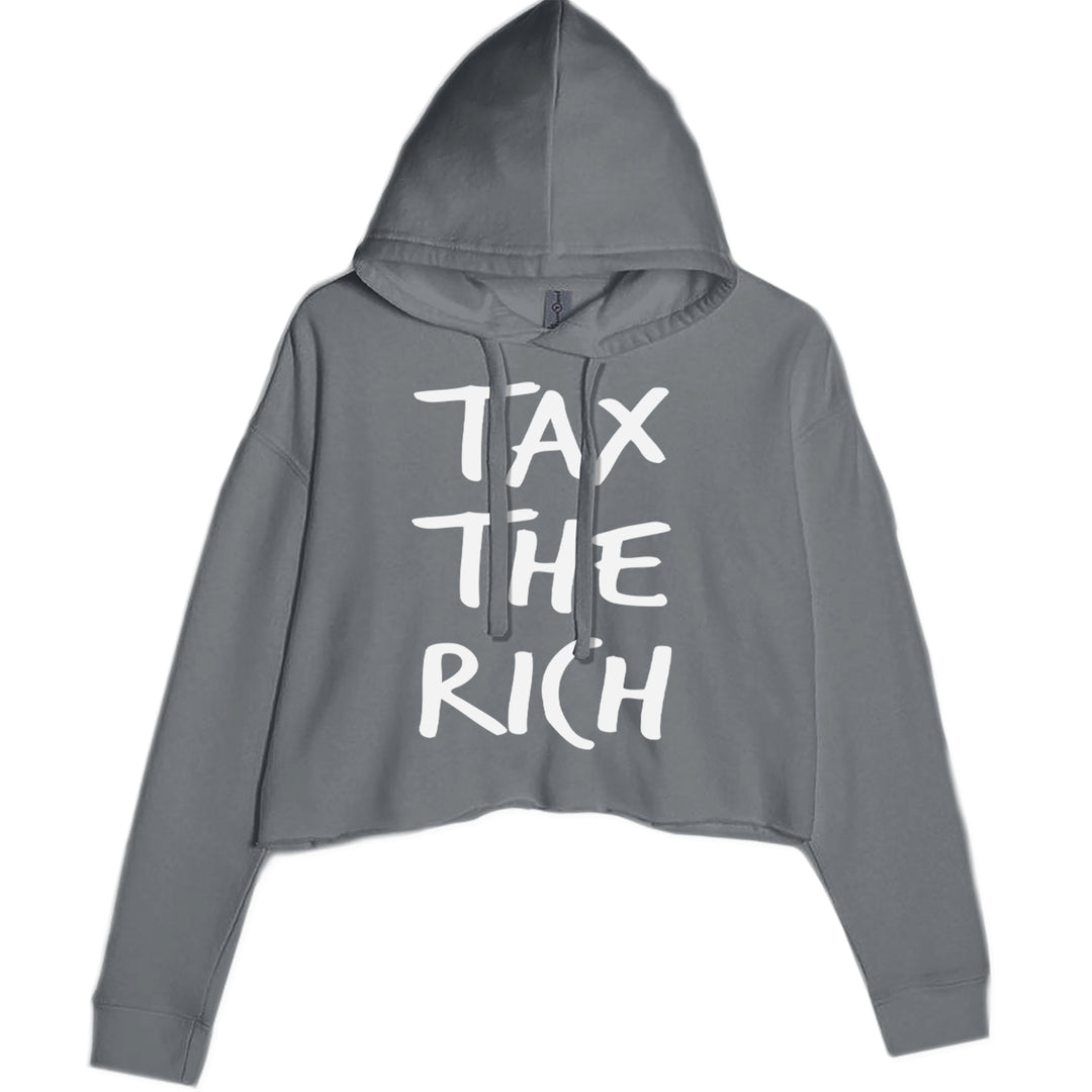Tax the Rich Protest Wealth Inequality Cropped Hoodie Sweatshirt Charcoal Grey