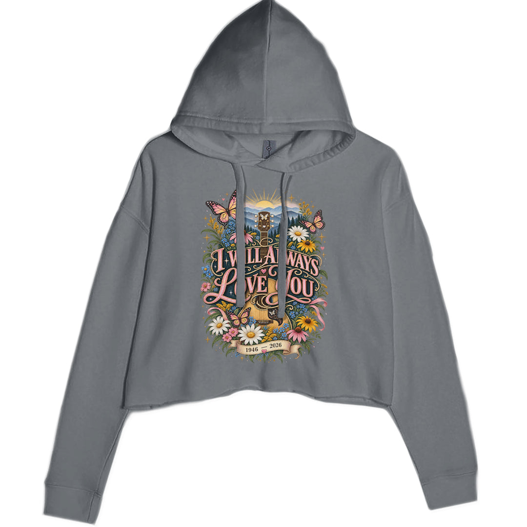 I Will Always Love You Dolly Cropped Hoodie Sweatshirt Charcoal Grey