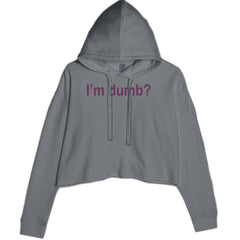 I'm Dumb Faithful Cropped Hoodie Sweatshirt Charcoal Grey