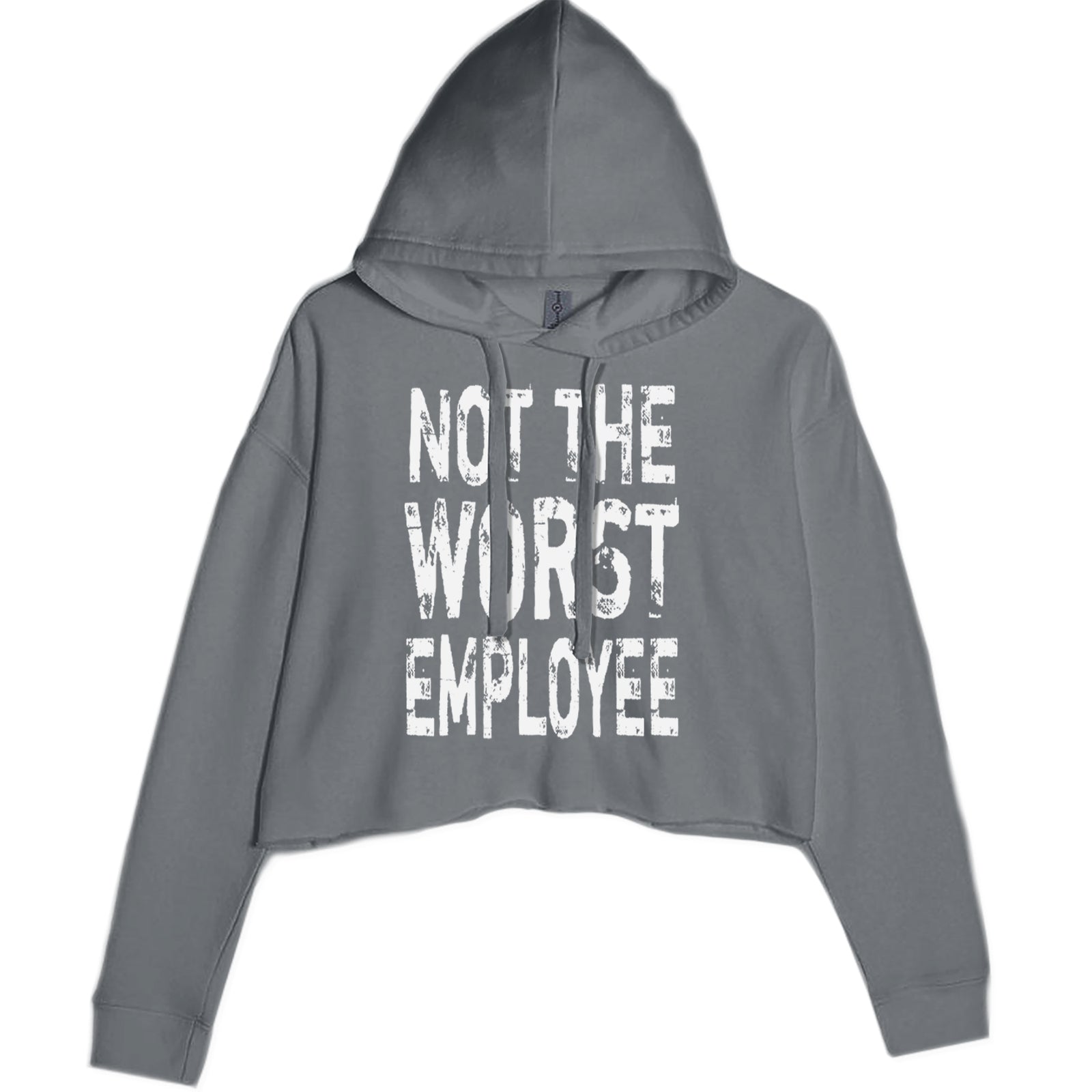 Not The Worst Employee Funny Cropped Hoodie Sweatshirt Black