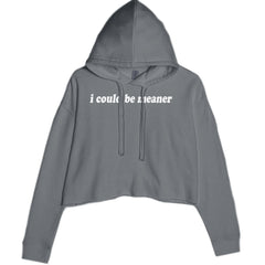 I could be meaner Cropped Hoodie Sweatshirt Charcoal Grey