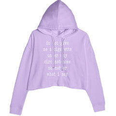 Do Not Give Me A Cigarette Cropped Hoodie Sweatshirt Lavender