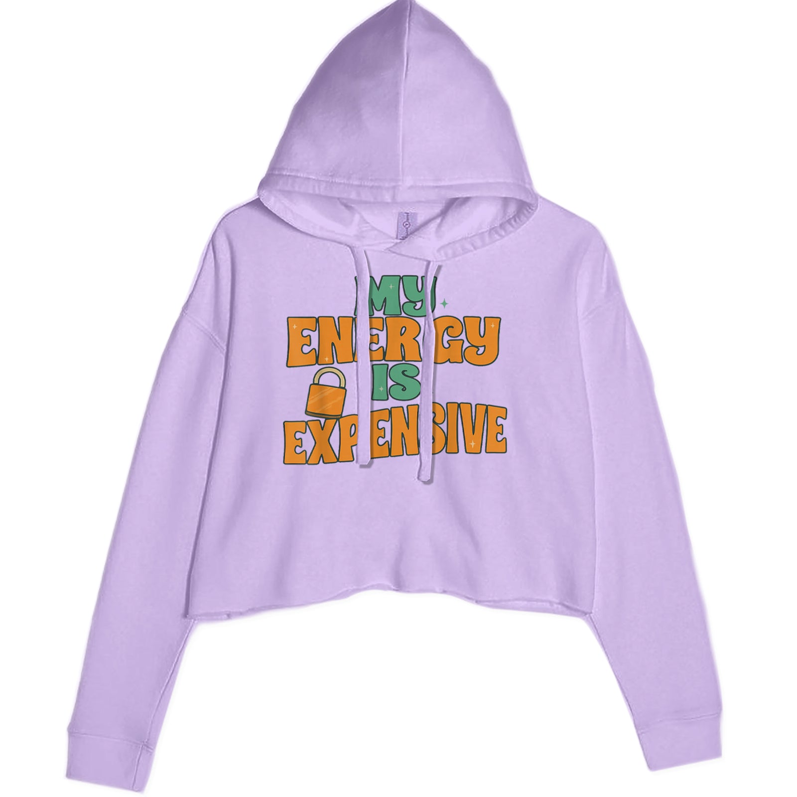 My Energy Is Expensive Self-Care Cropped Hoodie Sweatshirt Lavender