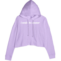 I could be meaner Cropped Hoodie Sweatshirt Lavender