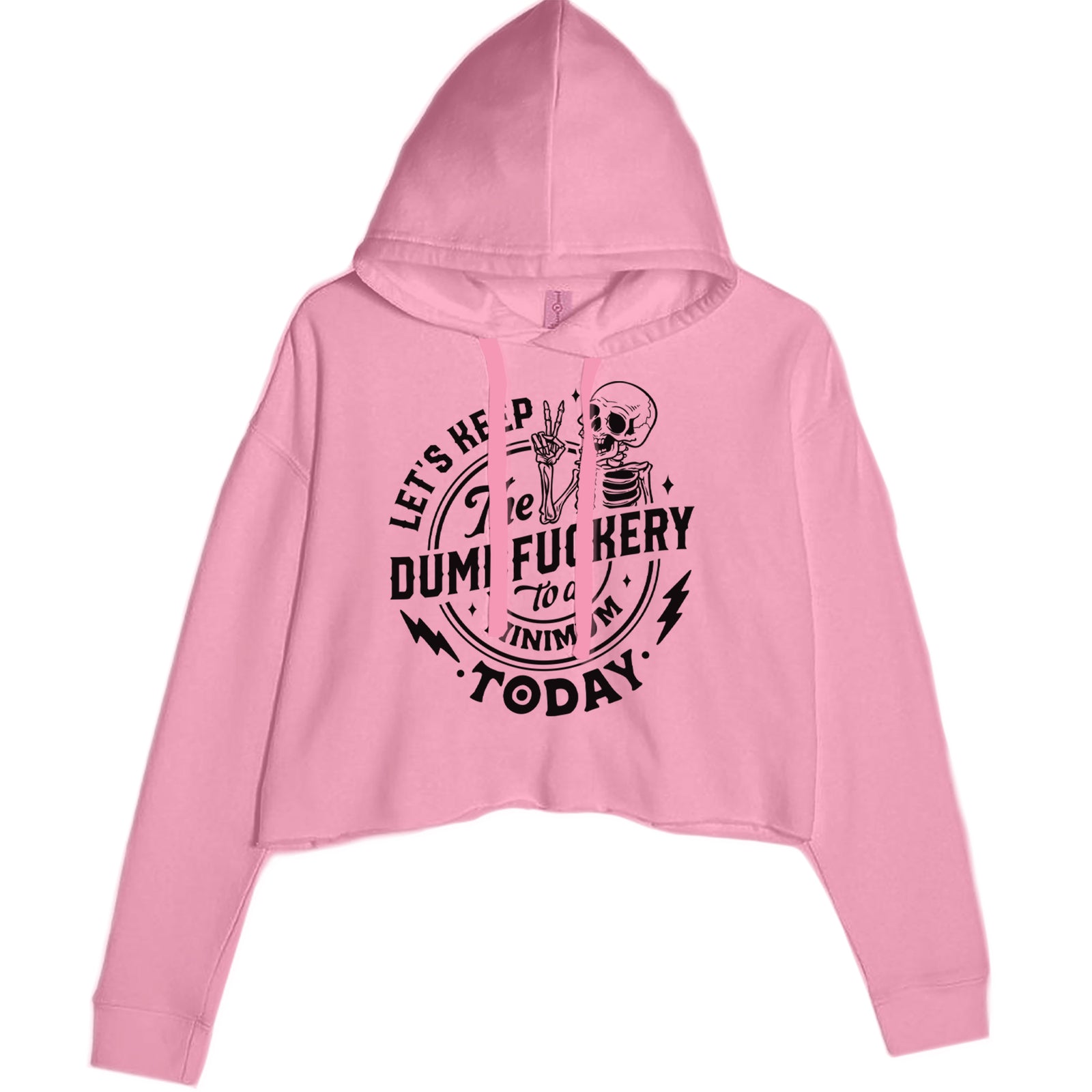 Let's Keep The Dumbf-ckery To A Minimum Today Cropped Hoodie Sweatshirt Lavender