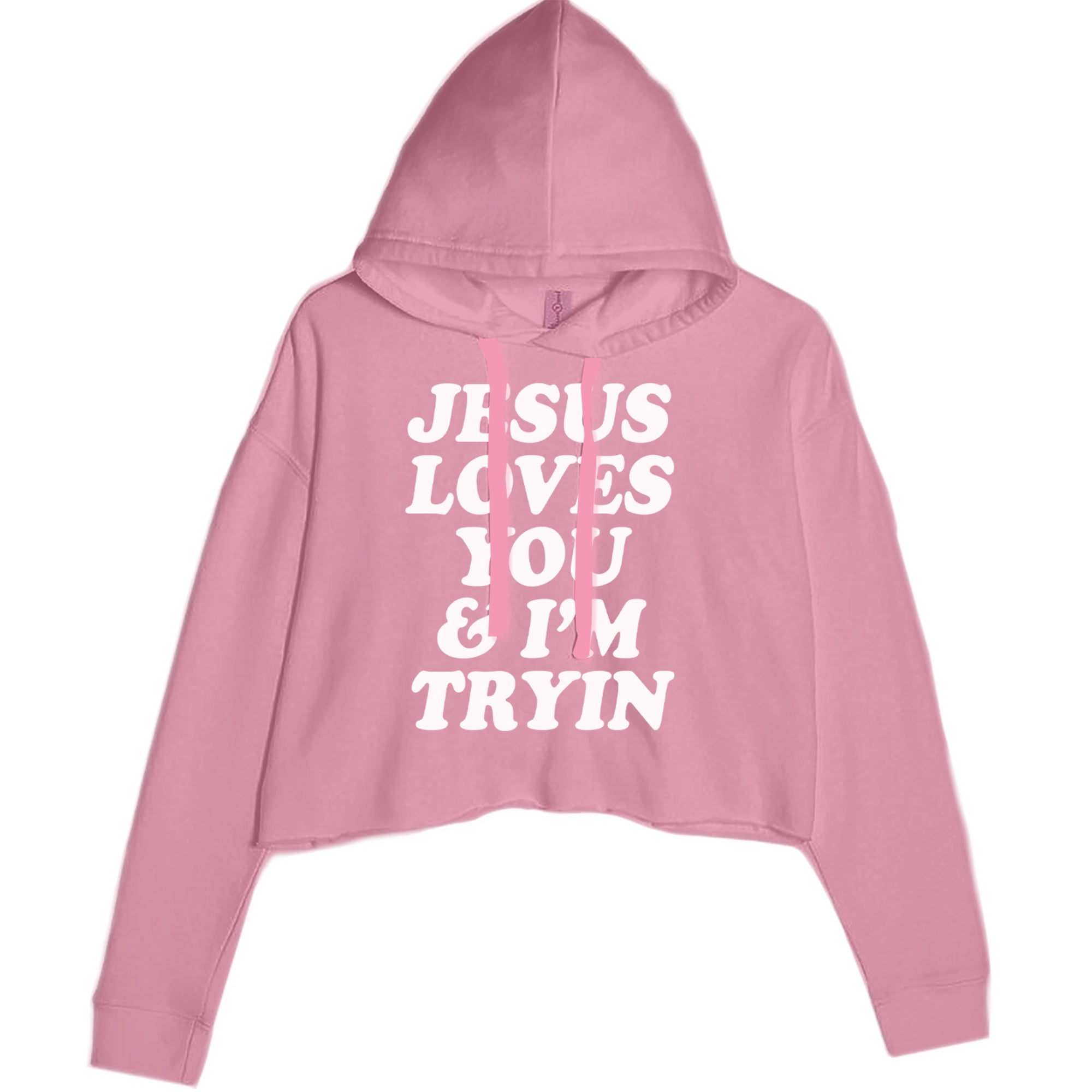 Jesus Loves You and I'm Trying Cropped Hoodie Sweatshirt Mauve