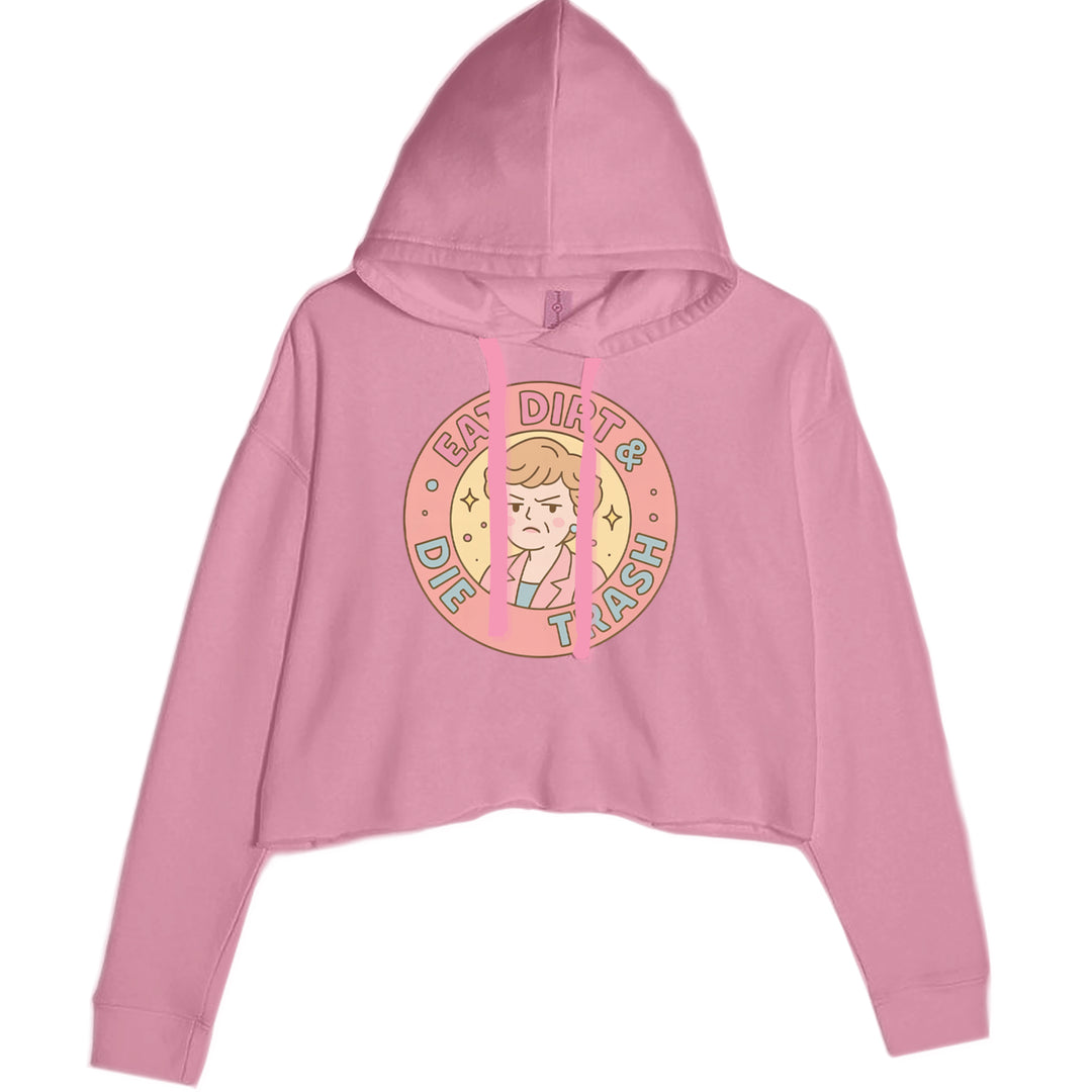 Eat Dirt And Die, Trash Golden Girls Cropped Hoodie Sweatshirt Mauve