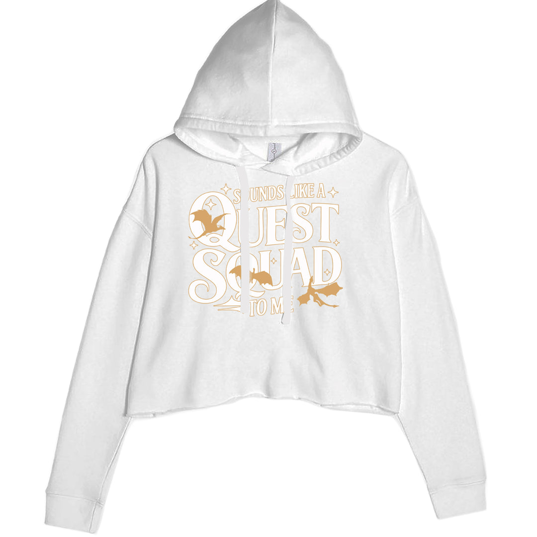 Sounds Like A Quest Squad To Me Empyrean graphic on Women's Cropped Fleece Hoodie in White