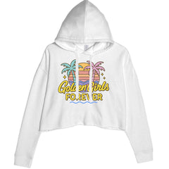 Golden Girls Forever Retro Sunset Cropped Hoodie Sweatshirt White