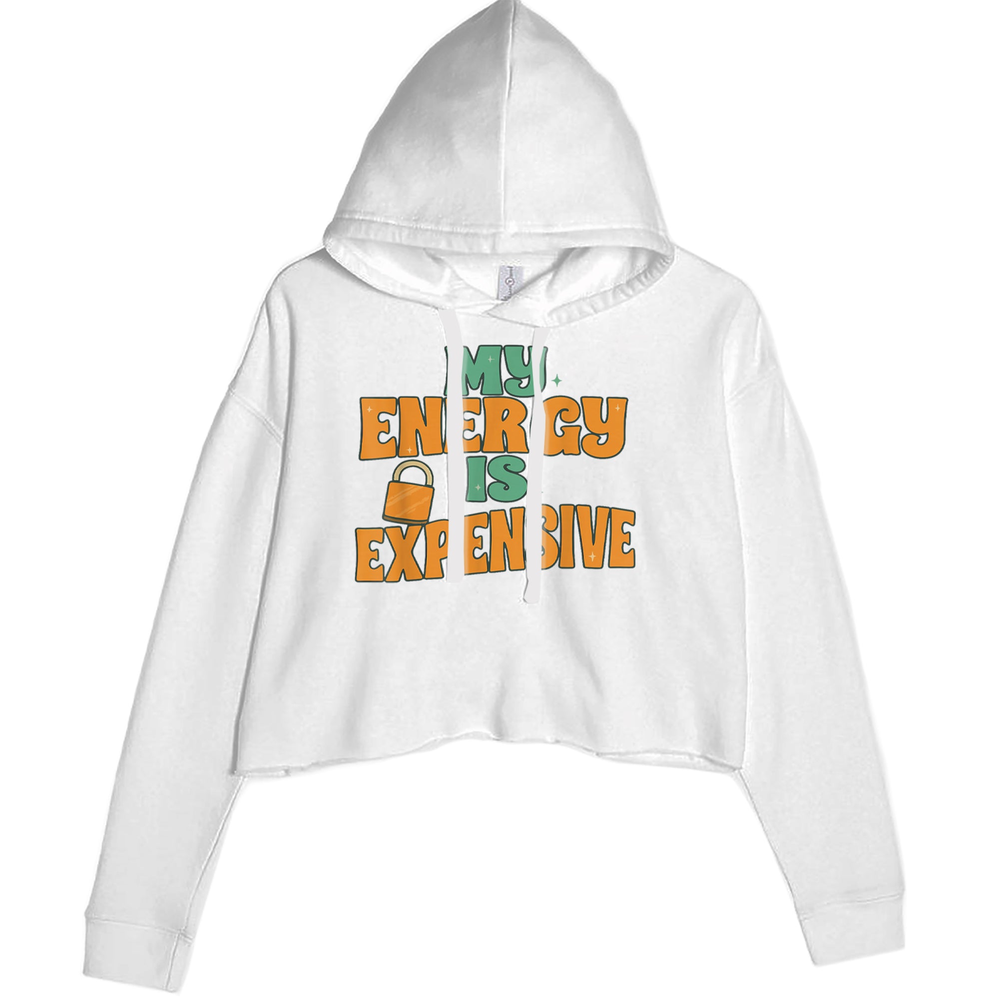 My Energy Is Expensive Self-Care Cropped Hoodie Sweatshirt White