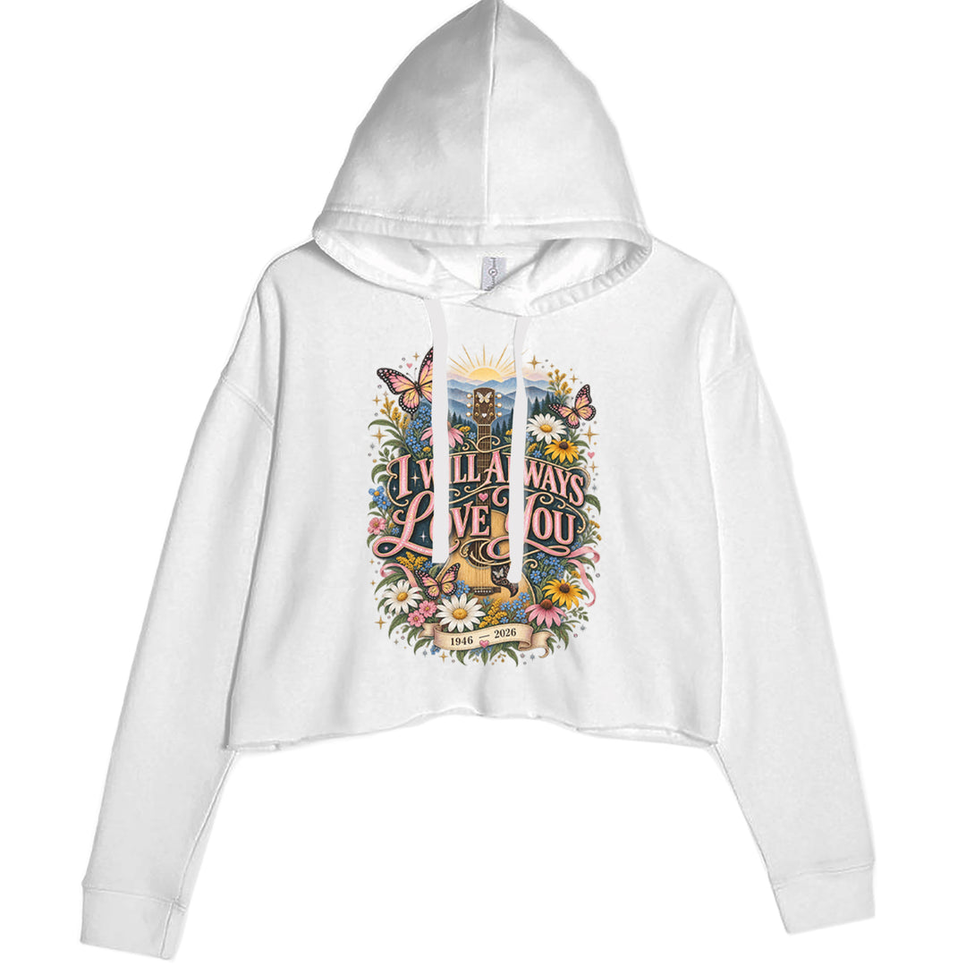 I Will Always Love You Dolly Cropped Hoodie Sweatshirt White