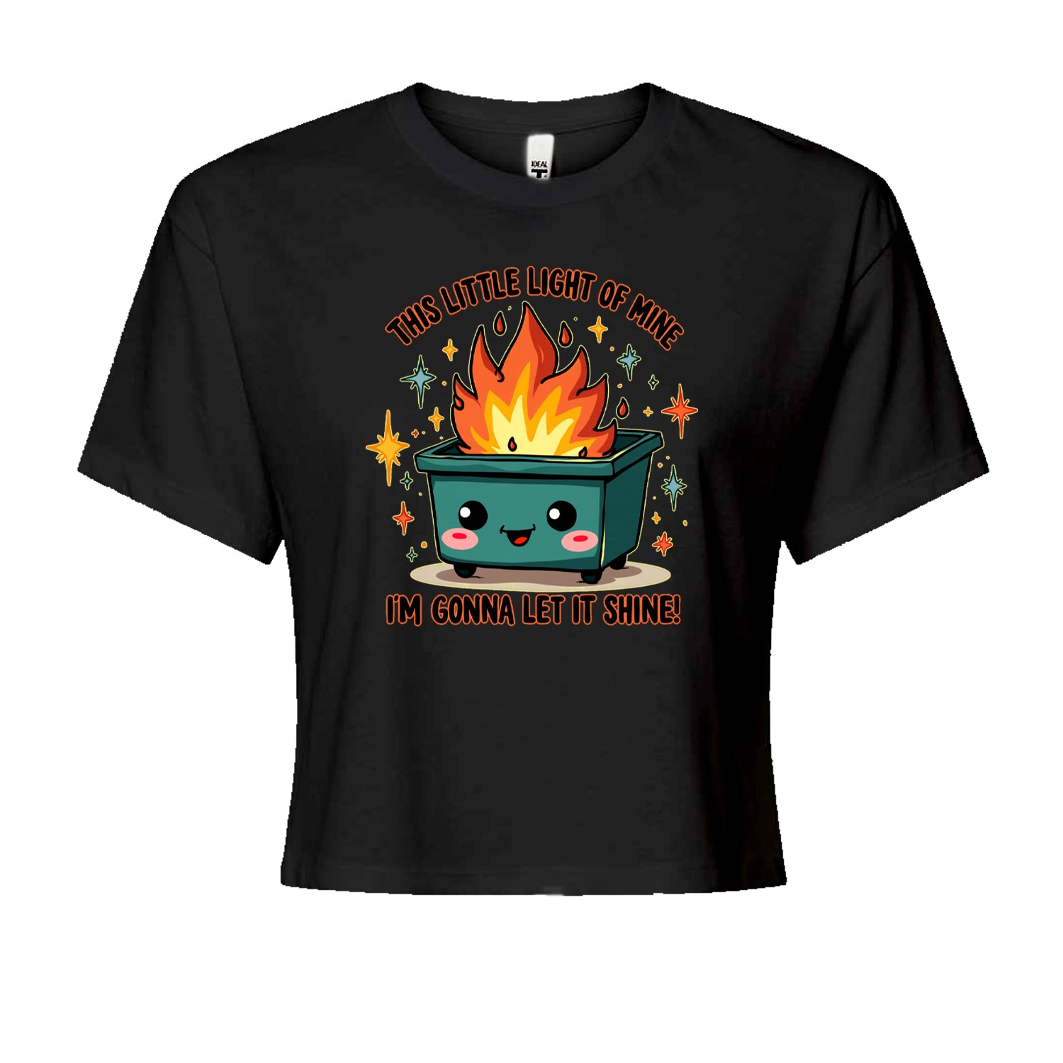 This Little Light of Mine Dumpster Fire Smile FaceCropped T-Shirt Black