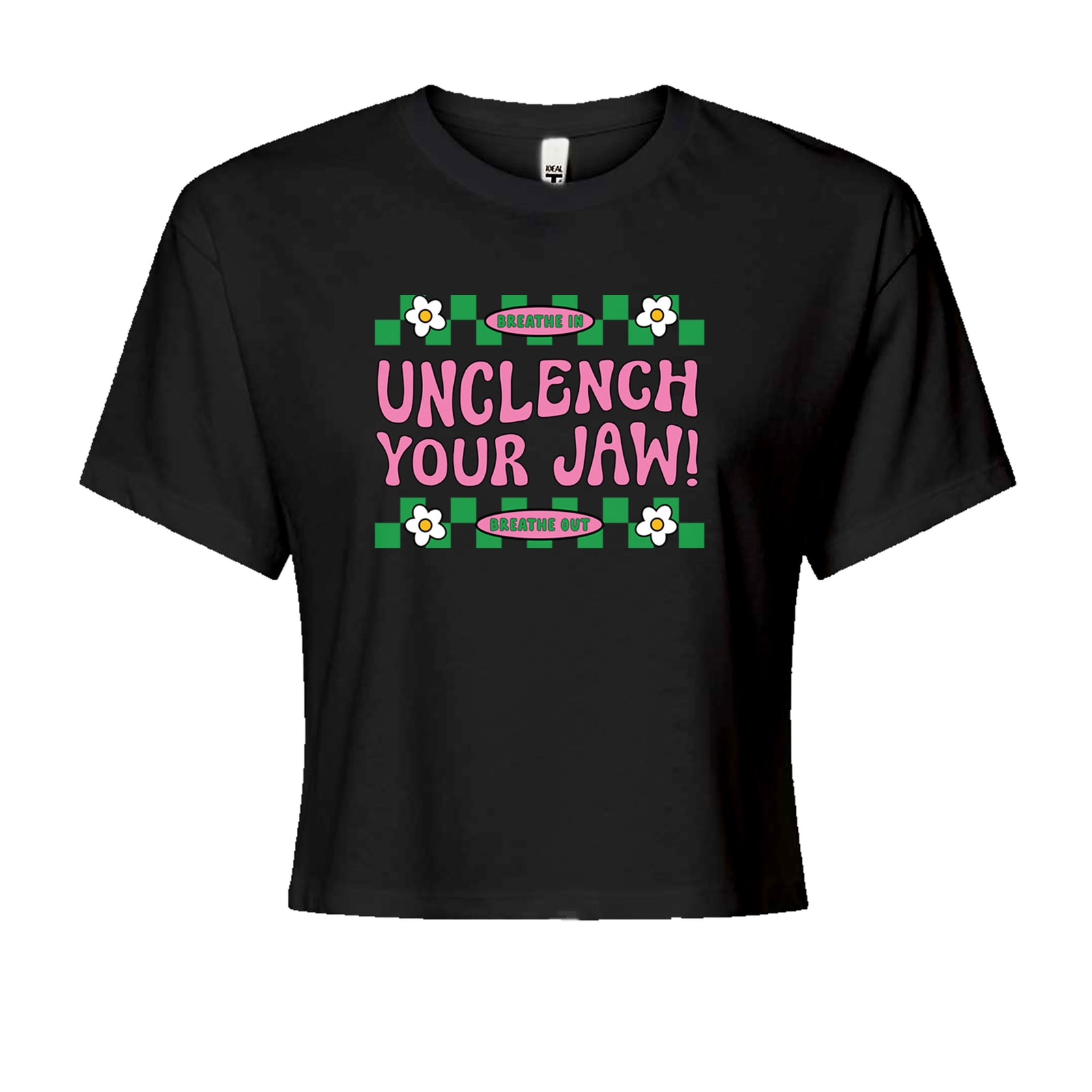 Breathe Unclench Your Jaw Cropped T-Shirt Black