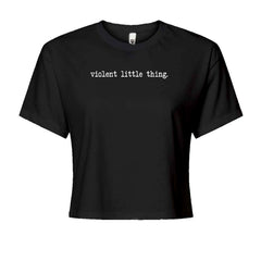 Typewriter-style "violent little thing." text on a Women's Boxy Crop T-Shirt