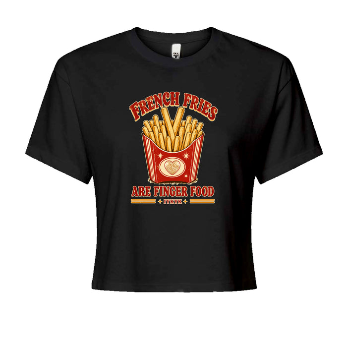 French Fries Are Finger Food IYKYK Cropped T-Shirt