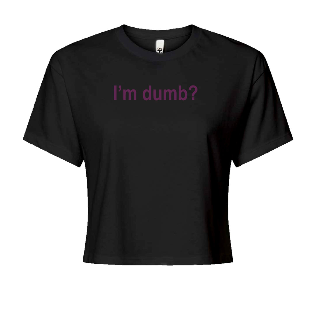 I'm Dumb Faithful Cropped T-Shirt Black